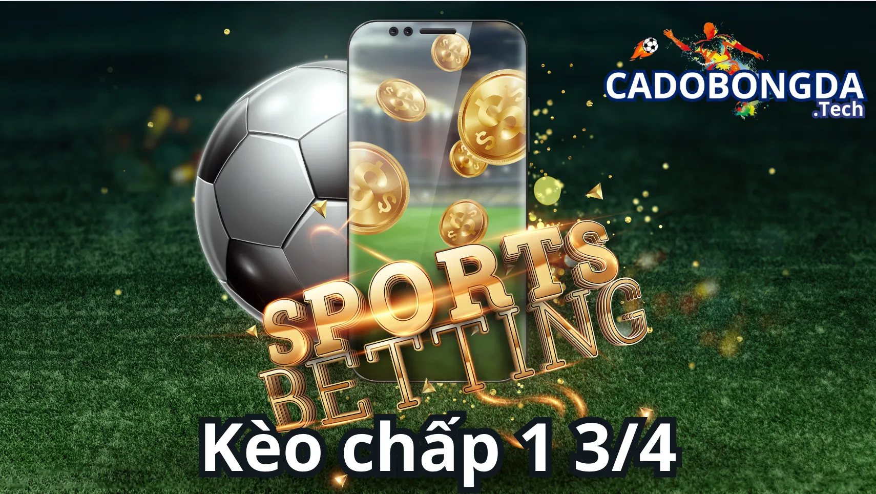 Tìm hiểu kèo chấp 1 3/4 Tìm hiểu kèo chấp 1 3/4